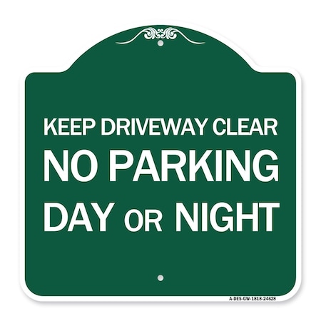 Signmission Keep Driveway Clear No Parking Day or Night, Green & White Aluminum Sign, 18" x 18", GW-1818-24628 A-DES-GW-1818-24628